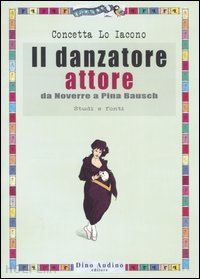 lo iacono c. - il danzatore attore