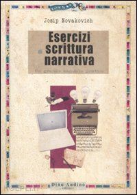 novakovich josip - esercizi di scrittura narrativa