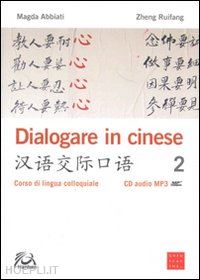 abbiati magda; ruifang zheng - dialogare in cinese 2 + cd mp3