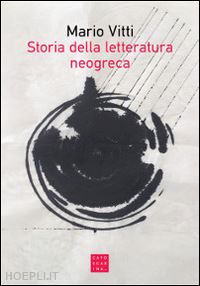 vitti mario - storia della letteratura neogreca