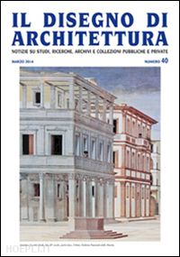 patetta l.(curatore); kruger g.(curatore) - il disegno di architettura. notizie su studi, ricerche, archivi e collezioni pubbliche e private. vol. 40