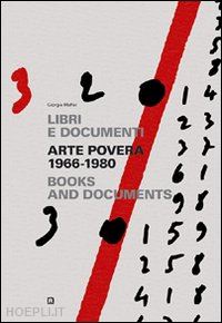 maffei giorgio - arte povera 1966-1980. libri e documenti