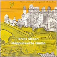 munari bruno - cappuccetto giallo