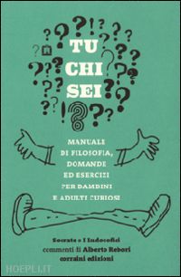 i ludosofici (curatore) - tu chi sei? manuale di filosofia