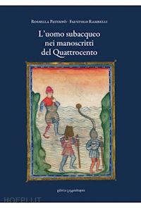 rambelli faustolo - l'uomo subacqueo nei manoscritti del quattrocento