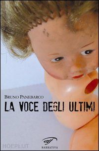 panebarco bruno - la voce degli ultimi