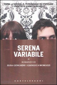 morozzi gianluca; genghini elisa - serena variabile