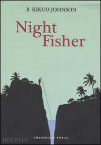 johnson kikuo r.; igort (curatore); martini o. (curatore) - night fisher