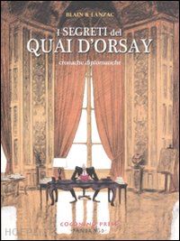 blain christophe - i segreti del quai d'orsay