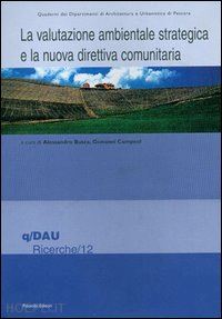 busca alessandro; campeol giovanni - la valutazione ambientale strategica e la nuova direttiva comunitaria