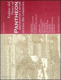 lombardo alberto - vedute del pantheon attraverso i secoli-views of pantheon across the centuries. ediz. bilingue