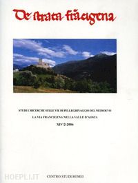 stopani renato; vanni fabrizio; careggio pierpaolo - la via francigena nella valle d'aosta