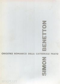  - sculture di simon benetton. catalogo della mostra (prato, 7 ottobre-31 ottobre 1972). ediz. numerata