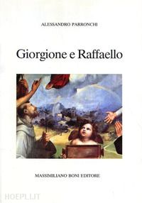 parronchi alessandro - giorgione e raffaello