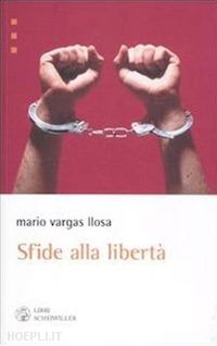 vargas llosa mario - sfide alla liberta'