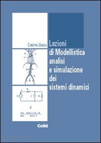 greco cosimo - lezioni di modellistica analisi e simulazione dei sistemi dinamici