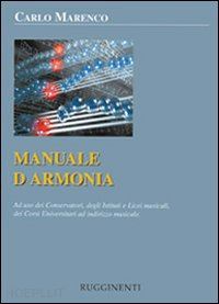 marenco c. - manuale d'armonia. ad uso dei conservatori degli istituti e licei musicali, dei