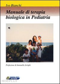 bianchi ivo - manuale di terapia biologica in pediatria