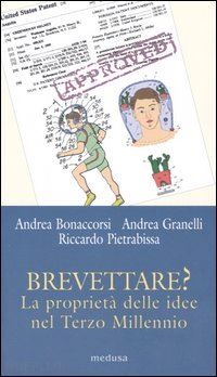 bonaccorsi andrea-granelli andrea-pietrabissa riccardo - brevettare?