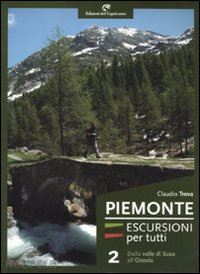 trova claudio - piemonte. escursioni per tutti. vol. 2: dalla valle di susa all'ossola