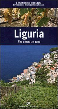 carosso mauro; marro roberto; associazione italiana sommeliers piemonte (curatore) - liguria. vini di mare e di terra