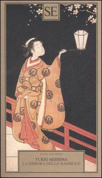mishima yukio; origlia l. (curatore) - la dimora delle bambole