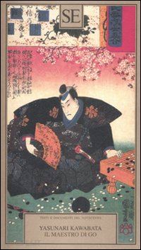 kawabata yasunari; ceci c. (curatore) - il maestro di go