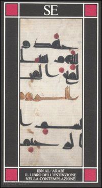 ibn arabi muhyi-d-din - il libro dell'estinzione nella contemplazione