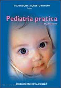 bona gianni; miniero roberto - pediatria pratica