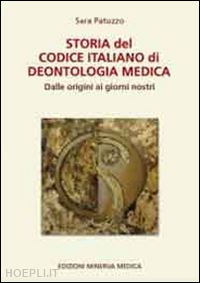 patuzzo sara' - storia del codice italiano di deontologia medica. dalle origini ai giorni nostri