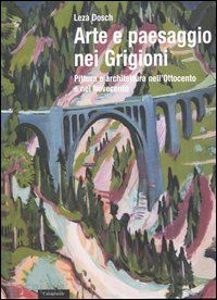 dosch leza; societa' per la ricerca sulla cultura grigione (curatore); societa' dell - arte e paesaggio nei grigioni