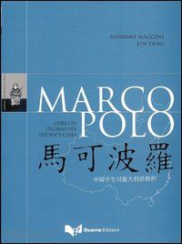 maggini massimo; yang lin - marco polo. corso di italiano per studenti cinesi. con cd audio