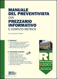 castello graziano (curatore) - manuale del preventivista con prezzario informativo e computo metrico