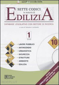 lombardo s. (curatore) - sette codici in materia di edilizia 1/2006 (cd-rom)