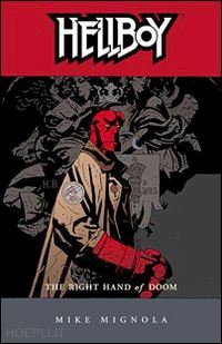 mignola mike; danesi a. (curatore) - la mano destra del destino. hellboy . vol. 4