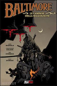 mignola mike; golden christopher - le campane della maledizione. baltimore . vol. 2