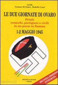 di sopra luciano; cozzi rodolfo - le due giornate di ovaro