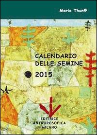 thun m. - calendario delle semine 2015