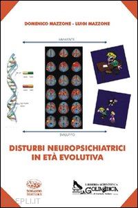 castelli rosario - disturbi neuropsichiatrici in eta' evolutiva