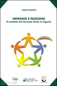 cossetta anna - impegno e passione. il modello del servizio civile in liguria