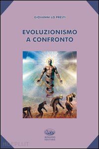 lo presti giovanni - evoluzionismo a confronto