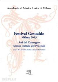 accademia di musica antica di milano (curatore) - festival gesualdo milano 2013