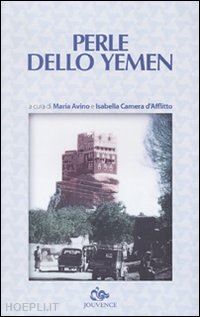 avino m. (curatore); camera d'afflitto i. (curatore) - perle dello yemen
