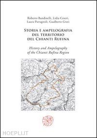 - storia e ampelografia del territorio del chianti rufina­history and ampelography of the chianti rufina region