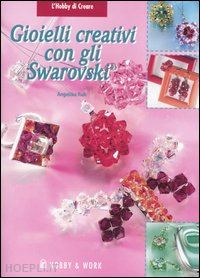 ruh angelika - gioielli creativi con gli swarovski