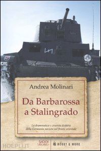 molinari andrea - da barbarossa a stalingrado