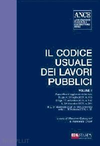 calcagnini massimo; ottavi francesca - il codice usuale dei lavori pubblici . vol. 2