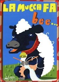 brunialti nicola - la mucca fa bee.. con cd audio