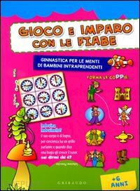 zanoncelli anastasia - gioco e imparo con le fiabe