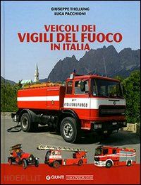 thellung giuseppe-pacchioni luca - veicoli dei vigili del fuoco in italia